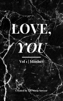 The LOVE, YOU Journal: Vol 1 Mindset