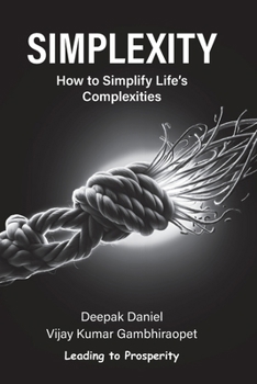 Paperback Simplexity: How to Simplify Life's Complexities? Book