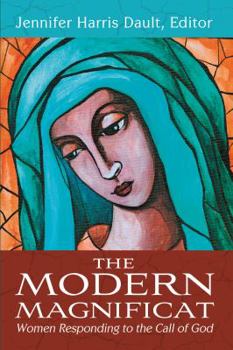The Modern Magnificat: Women Responding to the Call of God
