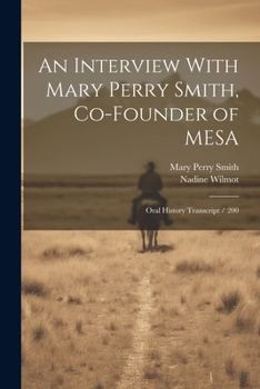 Paperback An Interview With Mary Perry Smith, Co-founder of MESA: Oral History Transcript / 200 Book