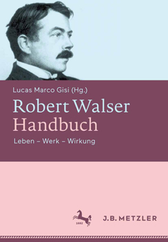 Hardcover Robert Walser-Handbuch: Leben - Werk - Wirkung [German] Book