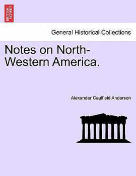 Paperback Notes on North-Western America. Book