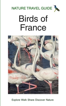 Paperback Nature Travel Guide: Birds of France Book