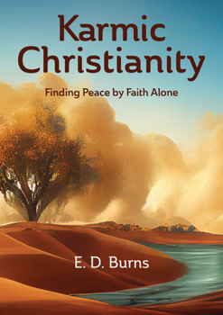 Paperback Karmic Christianity: Finding Peace by Faith Alone Book