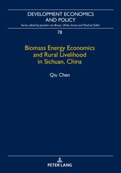 Biomass Energy Economics and Rural Livelihood in Sichuan, China