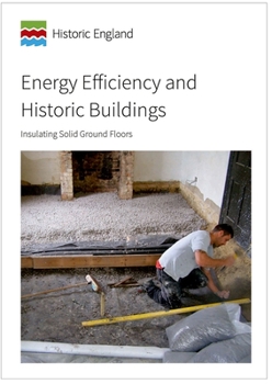 Energy Efficiency and Historic Buildings: Insulating Solid Ground Floors