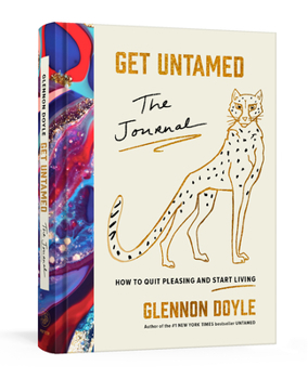 Hardcover Get Untamed: The Journal (How to Quit Pleasing and Start Living) Book
