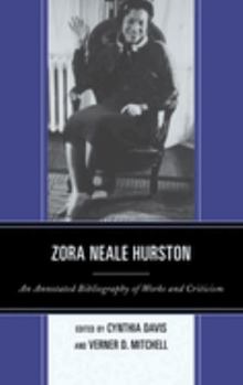 Hardcover Zora Neale Hurston: An Annotated Bibliography of Works and Criticism Book