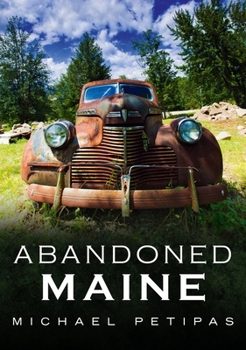 Paperback Abandoned Maine Book