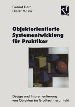 Paperback Objektorientierte Systementwicklung Für Praktiker: Design Und Implementierung Von Objekten Im Großrechnerumfeld [German] Book
