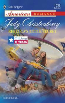 Rebecca's Little Secret: Children of Texas - Book #1 of the Children of Texas