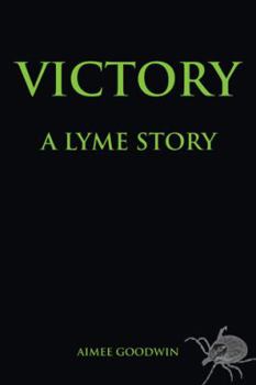 Paperback Victory: A Lyme Story Book