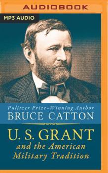 U.S. Grant and the American Military Tradition (Library of American Biography) - Book  of the Library of American Biography