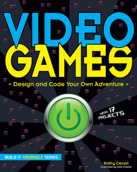 Hardcover Video Games: Design and Code Your Own Adventure Book