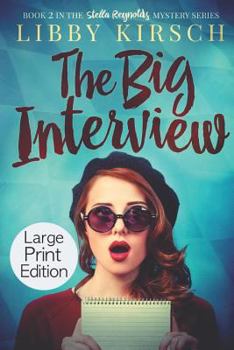 Paperback The Big Interview - Large Print Edition: A Stella Reynolds Mystery Book