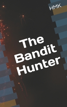 Paperback The Bandit Hunter Book