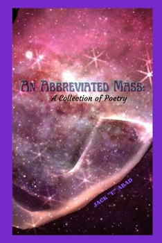 Paperback An Abbreviated Mass: A Collection of Poetry Book