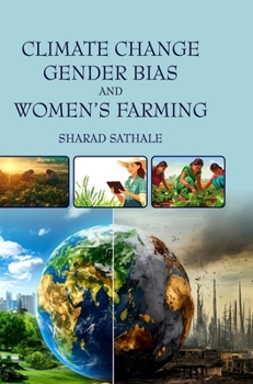 Hardcover Climate Change, Gender Bias and Women's Farming Book