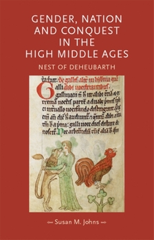 Hardcover Gender, nation and conquest in the high Middle Ages: Nest of Deheubarth Book