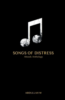 Paperback Songs of Distress: Aboods Anthology Book