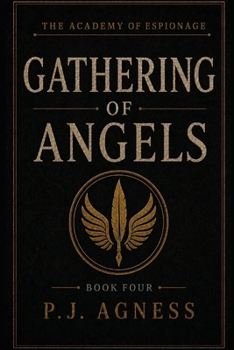 Paperback The Academy of Espionage: Gathering of Angels Book