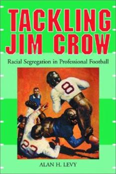 Paperback Tackling Jim Crow: Racial Segregation in Professional Football Book