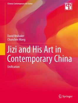 Hardcover Jizi and His Art in Contemporary China: Unification Book
