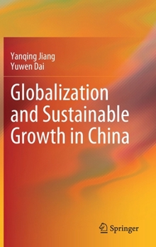 Hardcover Globalization and Sustainable Growth in China Book