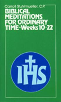 Paperback Biblical Meditations for Ordinary Time: Part II, Weeks 10 to 22 Book