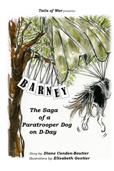 Paperback Barney: The Saga of a Paratrooper Dog in WWII Book