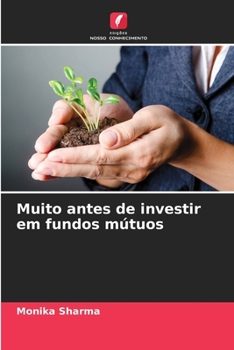 Muito antes de investir em fundos mútuos (Portuguese Edition)