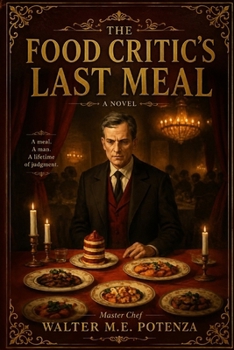 Paperback The Food Critic's Last Meal: Intriguing Hidden Secrets Book