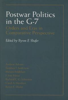 Paperback Postwar Politics in the G-7: Orders and Eras in Comparative Perspective Book