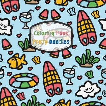 Paperback Coloring Book Pretty Doodles: Coloring Book For Kids With Pretty Doodles 8.5x8.5 inches, 100 pages Book