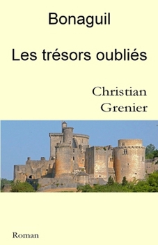 Paperback Bonaguil Les trésors oubliés [French] Book