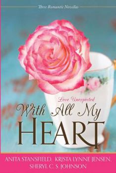 Paperback Love Unexpected: With All My Heart Book