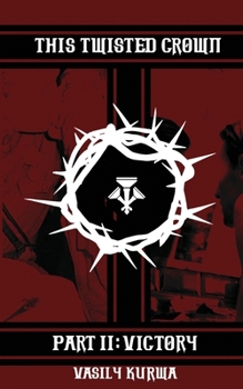 Paperback This Twisted Crown: Part II: Victory Book