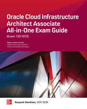 Paperback Oracle Cloud Infrastructure Architect Associate All-In-One Exam Guide (Exam 1z0-1072) Book