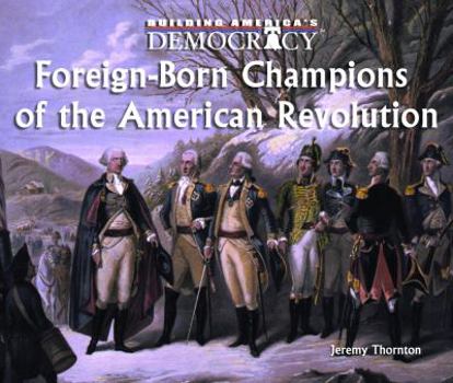Library Binding Foreign-Born Champions of the American Revolution Book