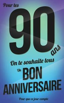 Paperback Bon anniversaire - 90 ans: Livre d'or [French] Book