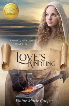 Love's Kindling - Book  of the Dawn of America