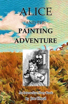 Paperback Alice and the Painting Adventure: An Interactive Gamebook Book