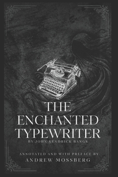 Paperback The Enchanted Typewriter: Annotated and with Preface Book