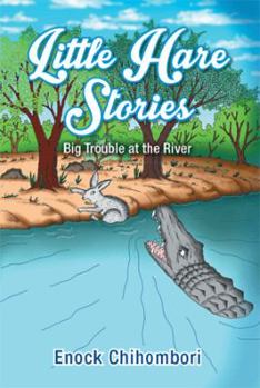 Paperback Little Hare Stories: Big Trouble at the River Book