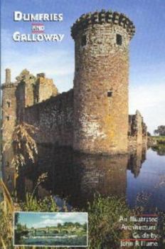 Dumfries and Galloway:  An Illustrated Architectural Guide - Book  of the Illustrated Architectural Guides