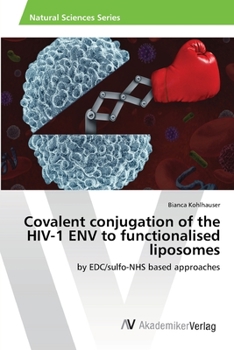 Paperback Covalent conjugation of the HIV-1 ENV to functionalised liposomes Book