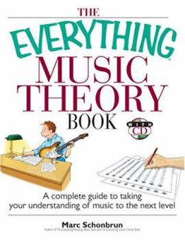 Paperback The Everything Music Theory Book: A Complete Guide to Taking Your Understanding of Music to the Next Level [With CD] Book