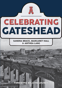 Paperback Celebrating Gateshead Book