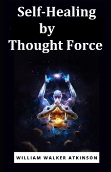 Paperback Self-Healing by Thought Force illustrated Book