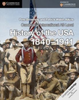 Paperback Cambridge International as Level History of the USA 1840-1941 Coursebook Book